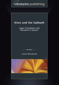 Imagen de portada: Kites and the Sabbath: Legal Transplants and Pluralism in Hawai'i 1st edition 9781600422300