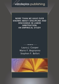 Imagen de portada: More Than We Have Ever Known About Discipline and Discharge in Labor Arbitration: An Empirical Study 1st edition 9781600422423