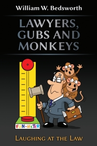 表紙画像: Lawyers, Gubs and Monkeys - Laughing at the Law 1st edition 9781600422751