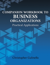 Cover image: Companion Workbook to Business Organizations: Practical Applications 1st edition 9781600422836