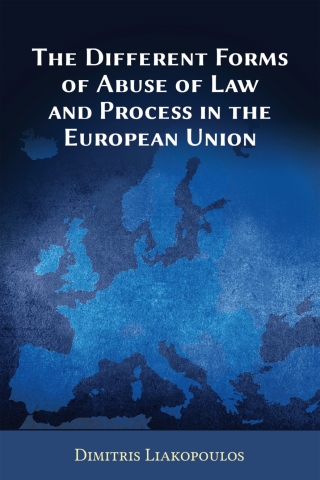 Imagen de portada: The Different Forms of Abuse of Law and Process in the European Union 1st edition 9781600423086