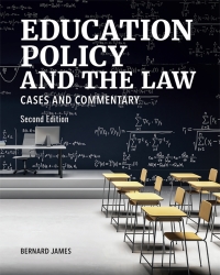 Omslagafbeelding: Education Policy and the Law: Cases and Commentary 2nd edition 9781600425189