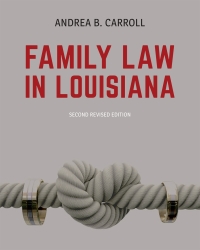 صورة الغلاف: Family Law in Louisiana 2nd edition 9781600425196