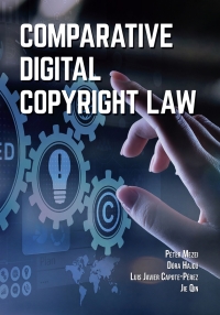صورة الغلاف: Comparative Digital Copyright Law 1st edition 9781600425141