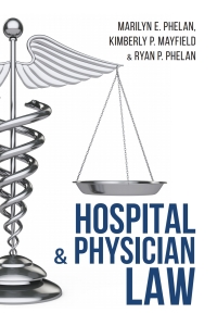 صورة الغلاف: Hospital and Physician Law 1st edition 9781600425400