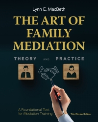 表紙画像: The Art of Family Mediation: Theory and Practice - A Foundational Text for Mediation Training 3rd edition 9781600425516