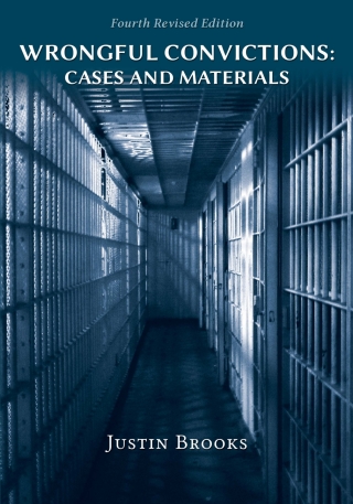 Cover image: Wrongful Convictions: Cases and Materials 4th edition 9781600425561