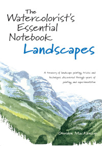Cover image: The Watercolorist's Essential Notebook - Landscapes 9781581806601