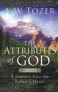 Cover image: The Attributes of God Volume 1: A Journey into the Father's Heart 9781600661297
