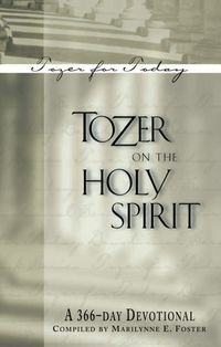 Imagen de portada: Tozer on the Holy Spirit: A 366-Day Devotional 9781600661167