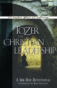 صورة الغلاف: Tozer on Christian Leadership: A 366-Day Devotional 9781600661204