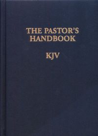 Imagen de portada: The Pastor's Handbook KJV: Instructions, Forms and Helps for Conducting the Many Ceremonies a Minister  is Called Upon to Direct 9781600661396
