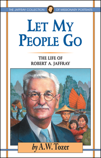 Cover image: Let My People Go: The Life of Robert A. Jaffray 9781600660344