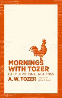 Cover image: Mornings with Tozer: Daily Devotional Readings 9781600667947