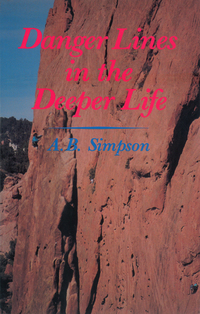 صورة الغلاف: Danger Lines in the Deeper Life 9781600660375