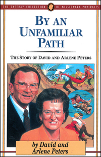 Imagen de portada: By an Unfamiliar Path: The Story of David and Arlene Peters 9781600662607