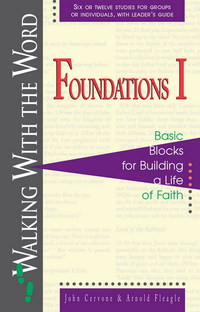 Imagen de portada: Foundations I: Basic Blocks for Building a Life of Faith 9781600660931