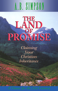 صورة الغلاف: The Land of the Promise: Claiming Your Christian Inheritance 9781600660795