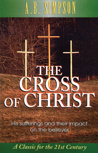 Imagen de portada: The Cross of Christ: His Sufferings and Their Impact on the Believer 9781600660559