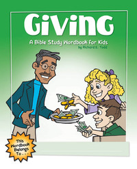 表紙画像: Giving: A Bible Study Wordbook for Kids 9781600661976