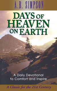 صورة الغلاف: Days of Heaven on Earth: A Daily Devotional to Comfort and Inspire 9781600660122