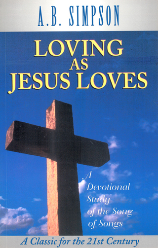 Titelbild: Loving as Jesus Loves: A Devotional Study of the Song of Songs 9781600660757