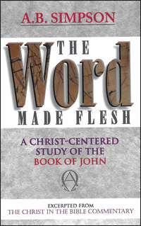 صورة الغلاف: The Word Made Flesh: A Christ-Centered Study on the Book of John 9781600660665
