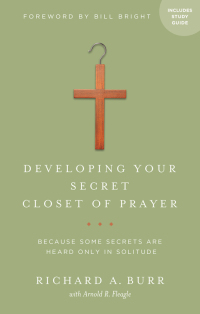صورة الغلاف: Developing Your Secret Closet of Prayer with Study Guide 9781600661808