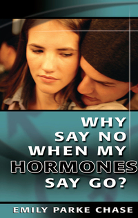صورة الغلاف: Why Say No When My Hormones Say Go? 9781600661518