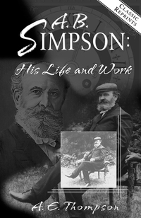 Imagen de portada: A.B. Simpson: His Life and Work 9781600660009
