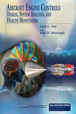 Cover image: Aircraft Engine Controls: Design, System Analysis, and Health Monitoring 1st edition 9781600867057
