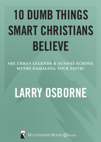 Cover image: Ten Dumb Things Smart Christians Believe 9781601421500