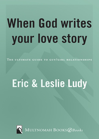 Cover image: When God Writes Your Love Story (Expanded Edition) 9781601421654
