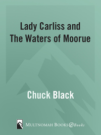 Cover image: Lady Carliss and the Waters of Moorue 1st edition 9781601421272