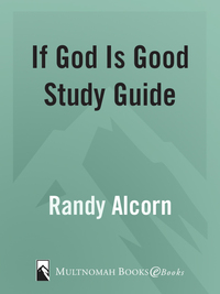 Cover image: If God Is Good Study Guide 9781601423450