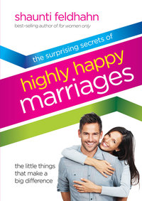 Cover image: The Surprising Secrets of Highly Happy Marriages 9781601421210