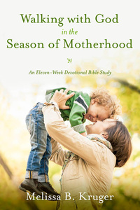 Cover image: Walking with God in the Season of Motherhood 9781601426505