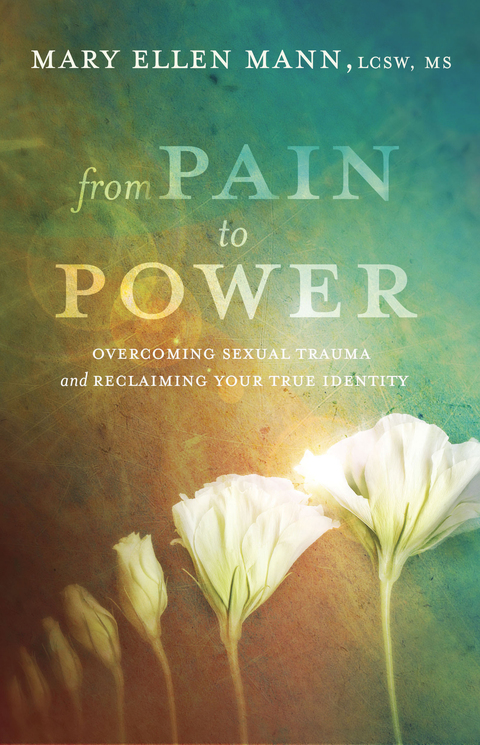 From Pain to Power : Overcoming Sexual Trauma and Reclaiming Your True Identity - FULL INSTANT DOWNLOAD | PDF DOCX EPUB