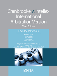 Cover image: Cranbrooke v. Intellex, International Arbitration Version 3rd edition 9781601565655