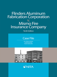 Cover image: Flinders Aluminum Fabrication Corporation v. Mismo Fire Insurance Company 10th edition 9781601567116