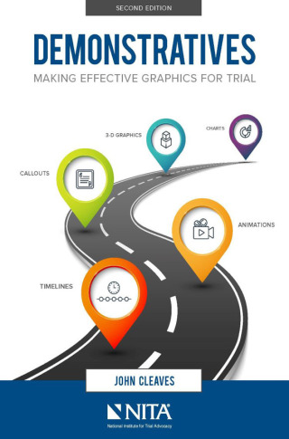 表紙画像: Demonstratives: Making Effective Graphics for Trial 2nd edition 9781601568496