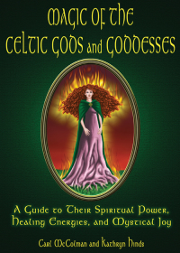 Omslagafbeelding: Magic of the Celtic Gods and Goddesses 9781564147837