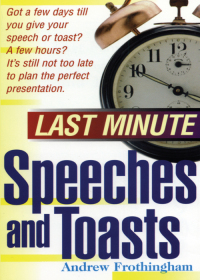 صورة الغلاف: Last Minute Speeches and Toasts 9781564144935