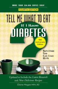 Cover image: Tell Me What to Eat if I Have Diabetes, Fourth Edition 4th edition 9781601633064