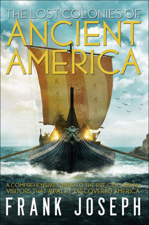 The Lost Colonies of Ancient America: A Comprehensive Guide to the Pre-Columbian Visitors Who Really Discovered America - FULL INSTANT DOWNLOAD | PDF DOCX EPUB