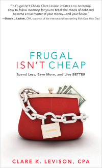Cover image: Frugal Isn't Cheap 9781601632609