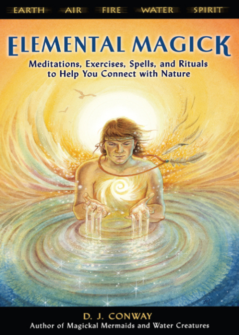 Elemental Magick: Meditations, Exercises, Spells, and Rituals to Help You Connect With Nature - FULL INSTANT DOWNLOAD | PDF DOCX EPUB