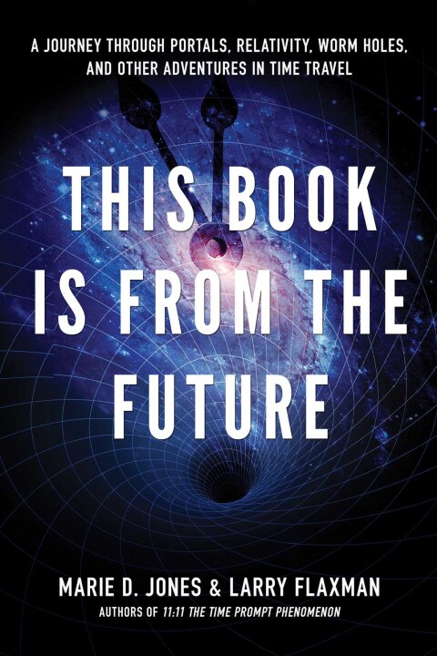 This Book is from the Future: A Journey Through Portals, Relativity, Worm Holes, and Other Adventures in Time Travel - FULL INSTANT DOWNLOAD | PDF DOCX EPUB