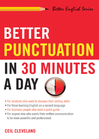 Omslagafbeelding: Better Punctuation in 30 Minutes a Day 9781564146267