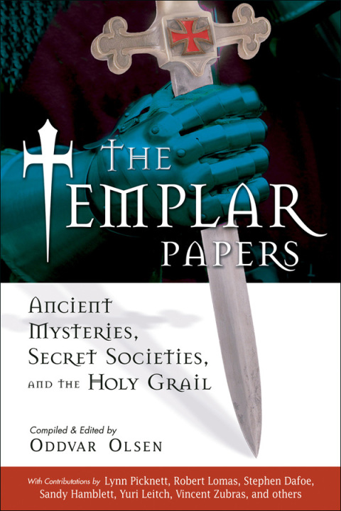 The Templar Papers: Ancient Mysteries, Secret Societies, and the Holy Grail - FULL INSTANT DOWNLOAD | PDF DOCX EPUB